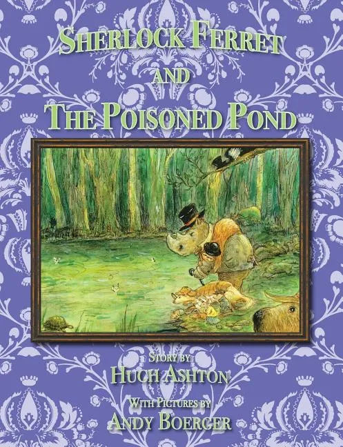 Sherlock Ferret and the Poisoned Pond - Paperback