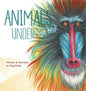 Animals Under the Bed! - Hardcover
