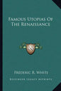 Famous Utopias of the Renaissance - Paperback