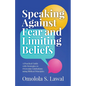 Speaking Against Fear and Limiting Beliefs - Paperback