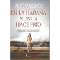 En La Habana Nunca Hace Frío - Paperback