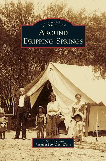 Around Dripping Springs - Hardcover
