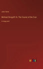 Michael Strogoff; Or, The Courier of the Czar: in large print - Hardcover