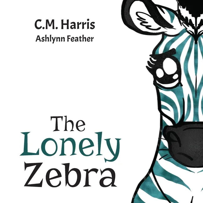 The Lonely Zebra: A Picture Book About Friendship and Anti-bullying - Paperback