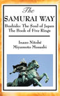 The Samurai Way, Bushido: The Soul of Japan and the Book of Five Rings - Hardcover