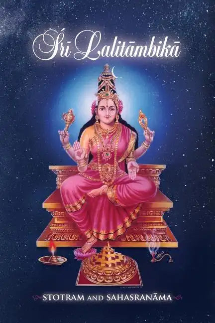 Sri Lalitambika: Stotram and Sahasranama - Paperback