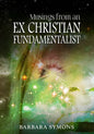 Musings from an Ex Christian Fundamentalist - Paperback