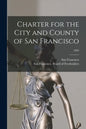 Charter for the City and County of San Francisco; 1883 - Paperback