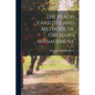 The Peach Varieties and Methods of Orchard Management - Paperback
