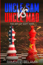 Uncle Sam vs Uncle Mao: The Art of Soft War - Paperback