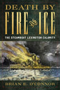 Death by Fire and Ice: The Steamboat Lexington Calamity - Hardcover