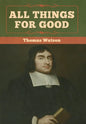 All Things for Good - Hardcover