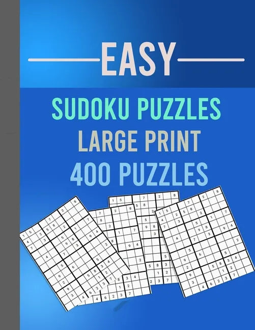 Easy Sudoku Puzzles Large Print 400 Puzzles: Large Print Sudoku Puzzle Book for Adults from Easy to Medium - Paperback
