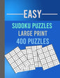 Easy Sudoku Puzzles Large Print 400 Puzzles: Large Print Sudoku Puzzle Book for Adults from Easy to Medium - Paperback