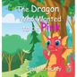 The Dragon Who Wanted to Be Pink - Hardcover