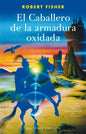Caballero de la Armadura Oxidada, El (Ilustrado) -V2* - Paperback