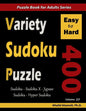 Variety Sudoku Puzzle: 400 Easy to Hard Puzzles (Sudoku, Sudoku X, Jigsaw Sudoku, Hyper Sudoku) - Paperback
