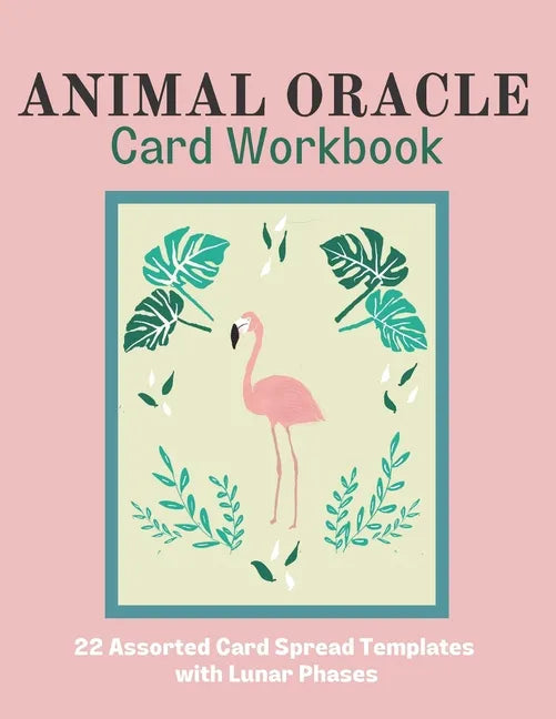 Animal Oracle Card Workbook: 22 Assorted Card Spread Templates with Lunar Phases - Paperback