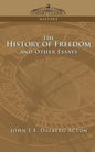 The History of Freedom and Other Essays - Paperback