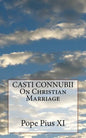 CASTI CONNUBII On Christian Marriage - Paperback
