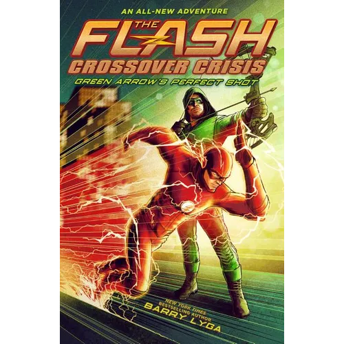 Flash: Green Arrow's Perfect Shot (Crossover Crisis #1) - Hardcover