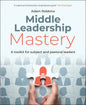 Middle Leadership Mastery: A Toolkit for Subject and Pastoral Leaders - Paperback
