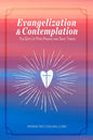 Evangelization & Contemplation: The Gifts of Pope Francis and Saint Teresa - Paperback