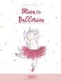 Mina the ballerina: Follow your dreams, believe in yourself and never give up. - Hardcover