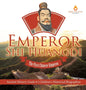 Emperor Shi Huangdi: The First Chinese Emperor Ancient History Grade 6 Children's Historical Biographies - Hardcover