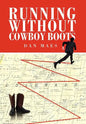 Running Without Cowboy Boots - Hardcover