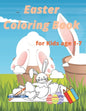 Easter Coloring Book for Kids age 1-7: Easter and Spring Holiday Activities Fun Activity Book for Toddlers&Preschool Children ages 2,3,4,5,6,7 - Paperback