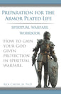 Preparation for the Armor Plated Life: Spiritual Warfare Workbook - Paperback