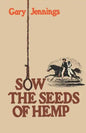 Sow the Seeds of Hemp - Paperback