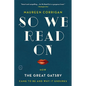 So We Read on: How the Great Gatsby Came to Be and Why It Endures - Paperback