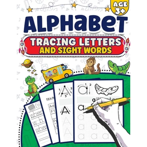 Alphabet Tracing Letters And Sight Words: Handwriting Practice Workbook Preschool - Learn To Write The Alphabet Kindergarten Pre K, Kids Ages 3-5 Read - Paperback