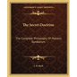 The Secret Doctrine: The Complete Philosophy of Masonic Symbolism - Paperback