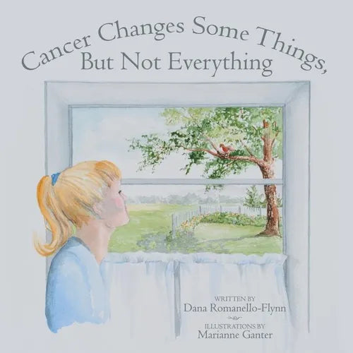 Cancer Changes Some Things, But Not Everything - Paperback