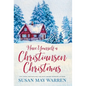 Have Yourself a Christiansen Christmas: A holiday story from your favorite small town family - Hardcover