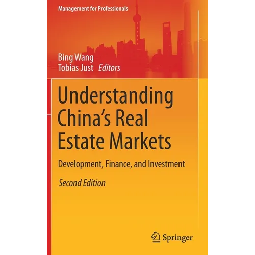 Understanding China's Real Estate Markets: Development, Finance, and Investment - Hardcover