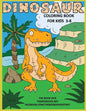 Dinosaur Coloring: Children Activity Dinosaur Coloring Books for Kids 3-8 Boys Girls & Toddlers - Paperback