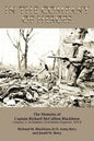 In the Company of Heroes: The Memoirs of Captain Richard M. Blackburn Company A, 1st Battalion, 121st Infantry Regiment - WW II: The Memoirs of - Paperback