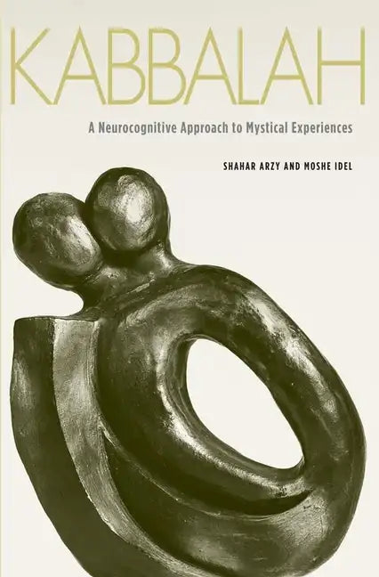 Kabbalah: A Neurocognitive Approach to Mystical Experiences - Hardcover