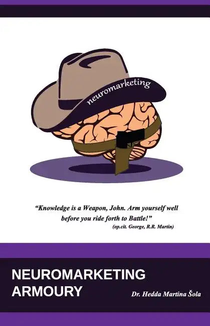 Neuromarketing Armoury - Paperback