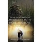 From Brokenness to Atonement, Faith, Hope, and Love: A Vietnam War Sniper's Journey and a Psychiatrist's Bibliotherapy - Hardcover