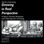 Drawing in Real Perspective: A History of artistic perspective and a new approach to drawing - Paperback