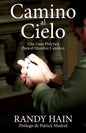 Camino al Cielo: Una Guia Practica Para el Hombre Catolico - Paperback