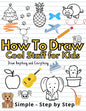 How To Draw Cute Staff for Kids: Cool Things Step-by-Step Drawing Guide To Learn Simple Practice Book Cute Animals, Vehicles, Food, Thing That Go And - Paperback