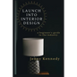 Launch Into Interior Design: a beginner's guide to the industry - Paperback
