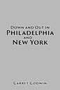 Down and Out in Philadelphia and New York - Paperback