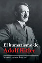 El Humanismo De Adolf Hitler - Paperback